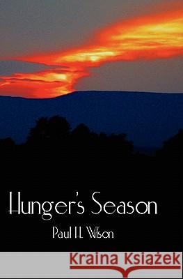 Hunger's Season Paul H. Wilson 9781439260685