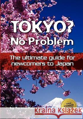 Tokyo? No Problem Teresa Ramsay 9781439264515 Booksurge Publishing