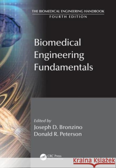 Biomedical Engineering Fundamentals Joseph D. Bronzino Donald R. Peterson 9781439825181