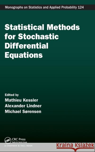 Statistical Methods for Stochastic Differential Equations Mathieu Kessler Alexander Lindner Michael Sorensen 9781439849408