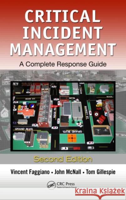 Critical Incident Management: A Complete Response Guide, Second Edition Faggiano, Vincent 9781439874547 CRC Press