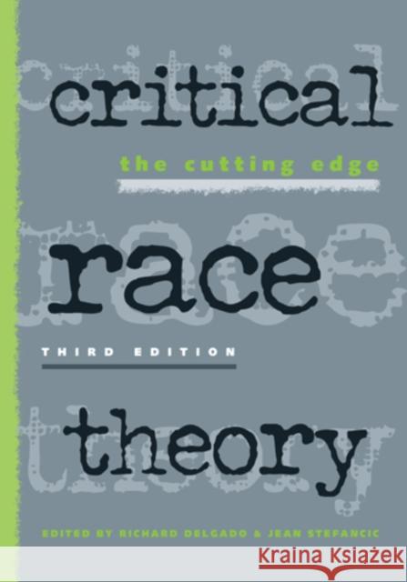 Critical Race Theory: The Cutting Edge Delgado, Richard 9781439910610