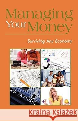 Managing Your Money: Surviving Any Economy O'Brien, Bonnie Raney 9781440120909 iUniverse.com