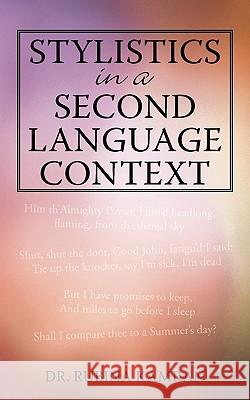 Stylistics in a Second Language Context Dr Rubina Kamran 9781440136146 iUniverse