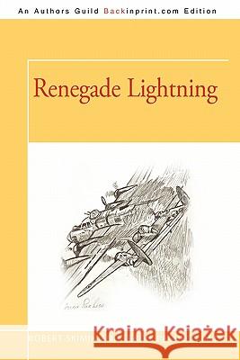 Renegade Lightning Robert Skimin Ferdie Pachec 9781440138362 iUniverse.com