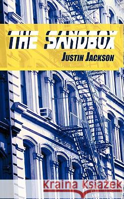 The Sandbox Justin Jackson 9781440153013 iUniverse.com