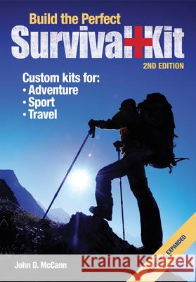 Build the Perfect Survival Kit John D. McCann 9781440238055