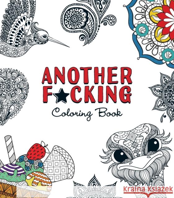 Another F*cking Coloring Book Adams Media 9781440598418