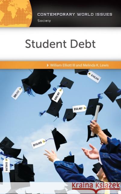 Student Debt: A Reference Handbook William Elliott 9781440844874 ABC-CLIO