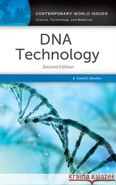 DNA Technology: A Reference Handbook Newton, David E. 9781440850479 ABC-CLIO