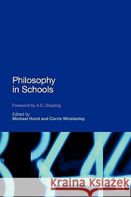 Philosophy in Schools Michael Hand Carrie Winstanley 9781441102652 Continuum