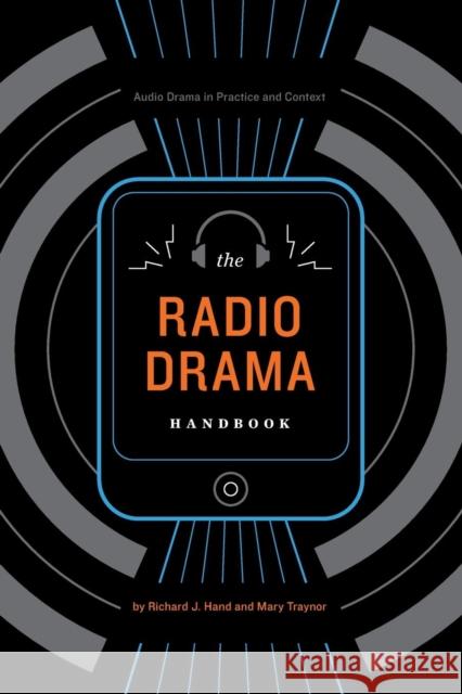 The Radio Drama Handbook Richard J Hand 9781441147431 0