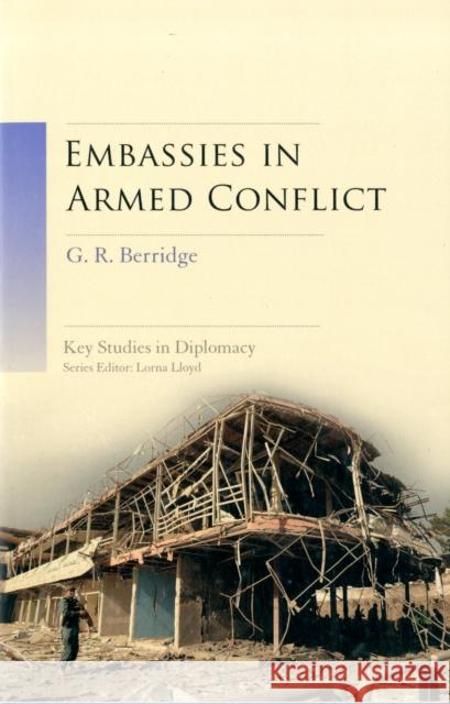 Embassies in Armed Conflict G R Berridge 9781441180070 0