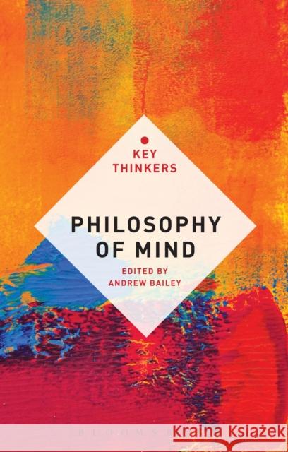 Philosophy of Mind: The Key Thinkers Andrew Bailey 9781441195371