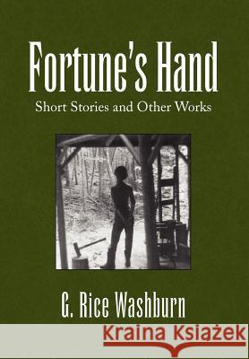 Fortune's Hand G Rice Washburn 9781441537935 Xlibris
