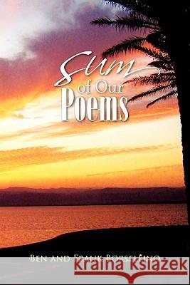 Sum of Our Poems Ben Borsellino Frank Borsellino 9781441563200 Xlibris Corporation
