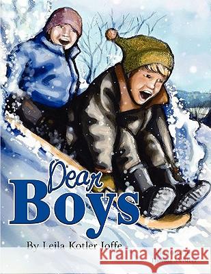 Dear Boys Leila Kotler Joffe 9781441585301 Xlibris Corporation