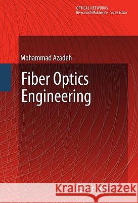 Fiber Optics Engineering Mohammad Azadeh 9781441903037 Springer