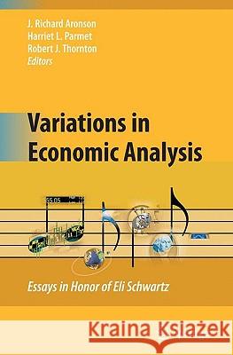Variations in Economic Analysis: Essays in Honor of Eli Schwartz Aronson, J. Richard 9781441911810