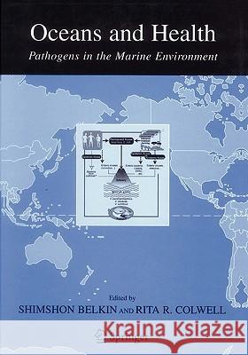 Oceans and Health:: Pathogens in the Marine Environment Belkin, Shimshon 9781441920126