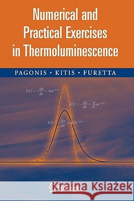 Numerical and Practical Exercises in Thermoluminescence Vasilis Pagonis George Kitis Claudio Furetta 9781441920812 Not Avail