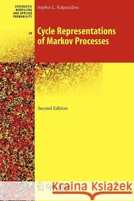 Cycle Representations of Markov Processes Sophia L. Kalpazidou 9781441921215 Springer