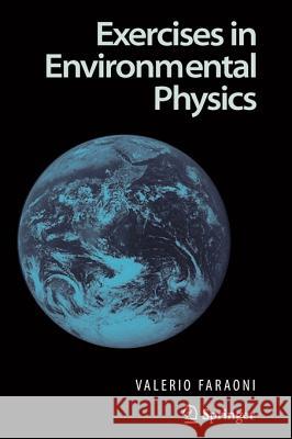 Exercises in Environmental Physics Valerio Faraoni 9781441922229 Springer