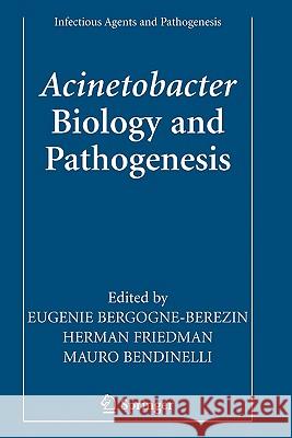Acinetobacter: Biology and Pathogenesis Bergogne-Bérézin, Eugénie 9781441926722 Springer