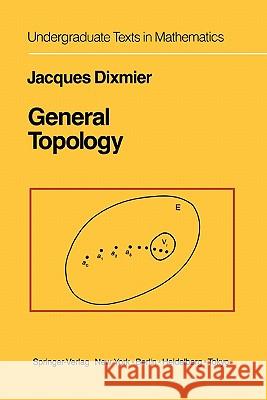 General Topology J. Dixmier S. K. Berberian 9781441928238 Springer