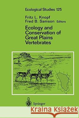 Ecology and Conservation of Great Plains Vertebrates Fritz L. Knopf Fred B. Samson 9781441928511 Springer