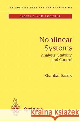Nonlinear Systems: Analysis, Stability, and Control Sastry, Shankar 9781441931320