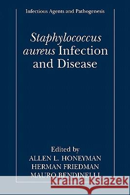 Staphylococcus Aureus Infection and Disease Honeyman, Allen 9781441933621 Not Avail