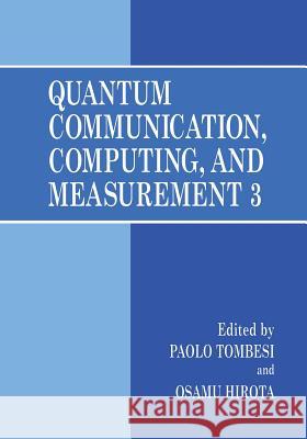 Quantum Communication, Computing, and Measurement 3 Paolo Tombesi Osamu Hirota 9781441933645 Not Avail