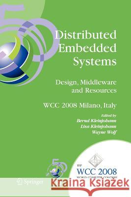 Distributed Embedded Systems: Design, Middleware and Resources: Ifip 20th World Computer Congress, Tc10 Working Conference on Distributed and Parallel Kleinjohann, Bernd 9781441935052 Not Avail