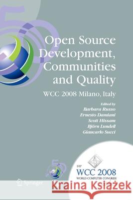 Open Source Development, Communities and Quality: Ifip 20th World Computer Congress, Working Group 2.3 on Open Source Software, September 7-10, 2008, Russo, Barbara 9781441935168 Springer