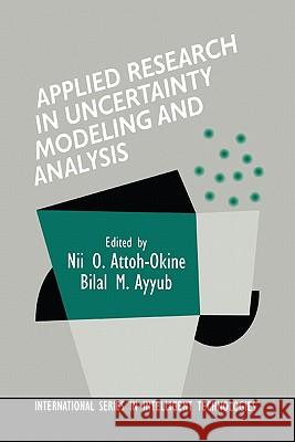 Applied Research in Uncertainty Modeling and Analysis Bilal M. Ayyub 9781441936356