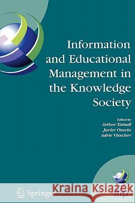 Information Technology and Educational Management in the Knowledge Society: Ifip Tc3 Wg3.7, 6th International Working Conference on Information Techno Tatnall, Arthur 9781441936837