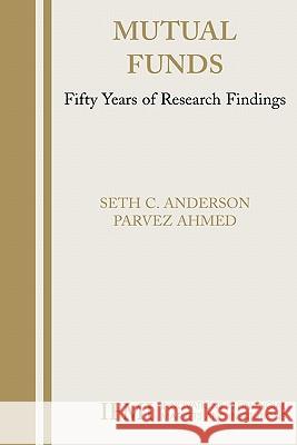 Mutual Funds: Fifty Years of Research Findings Anderson, Seth 9781441937841 Not Avail