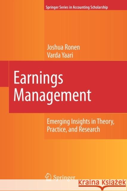 Earnings Management: Emerging Insights in Theory, Practice, and Research Ronen, Joshua 9781441938350 Not Avail