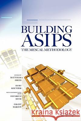 Building Asips: The Mescal Methodology Gries, Matthias 9781441938602