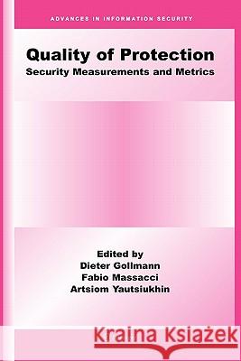 Quality of Protection: Security Measurements and Metrics Gollmann, Dieter 9781441939654 Springer