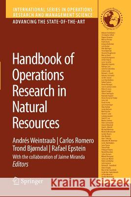 Handbook of Operations Research in Natural Resources Andres Weintraub Carlos Romero Trond Bjorndal 9781441944160