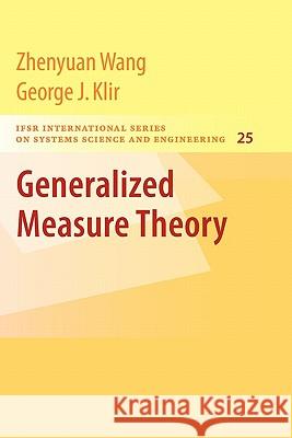 Generalized Measure Theory Zhenyuan Wang George J. Klir 9781441945761