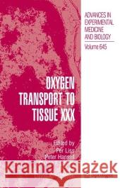 Oxygen Transport to Tissue XXX Per Liss Peter Hansell Duane F. Bruley 9781441946799