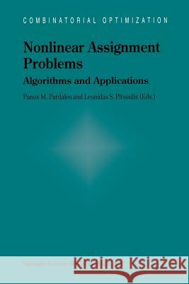 Nonlinear Assignment Problems: Algorithms and Applications Pardalos, Panos M. 9781441948410