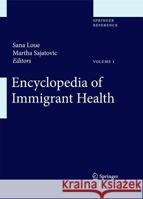 Encyclopedia of Immigrant Health Loue, Sana 9781441956552