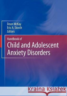 Handbook of Child and Adolescent Anxiety Disorders Dean McKay Eric A. Storch 9781441977830 Springer