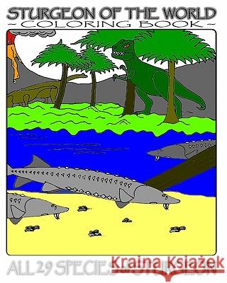 Sturgeon Of The World: Coloring Book Fich, G. R. 9781442118621 Createspace