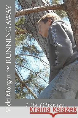 Running Away: Life Offstage Vicki Morgan 9781442137882 Createspace