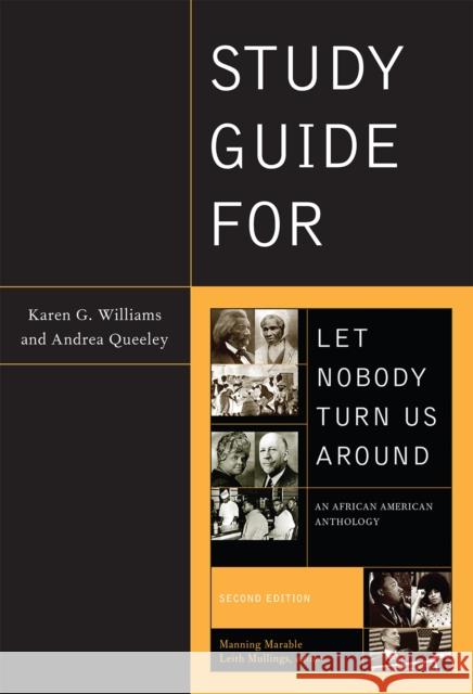 Study Guide for Let Nobody Turn Us Around, Second Edition Williams, Karen 9781442200135